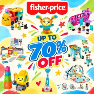 Up to 70% off Fisher Price!!