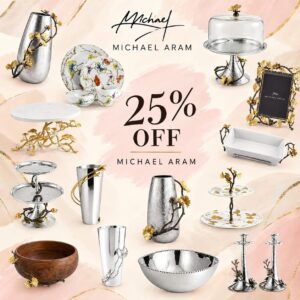 25% off Michael Aram!!